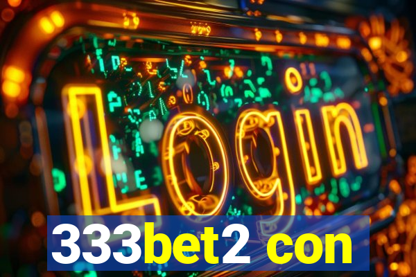 333bet2 con